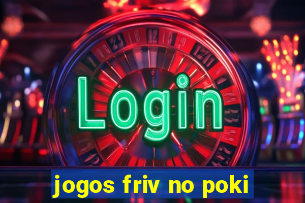 jogos friv no poki